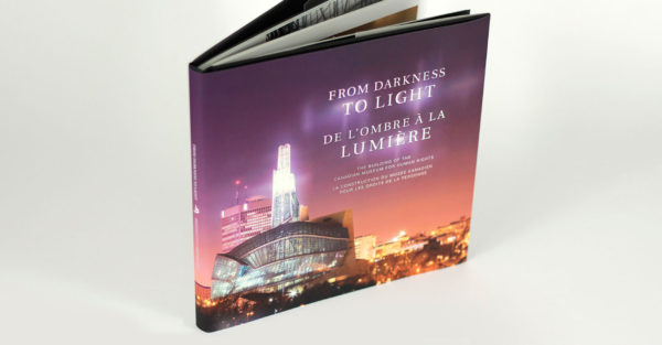 Canadian Museum for Human Rights - From Darkness to Light book